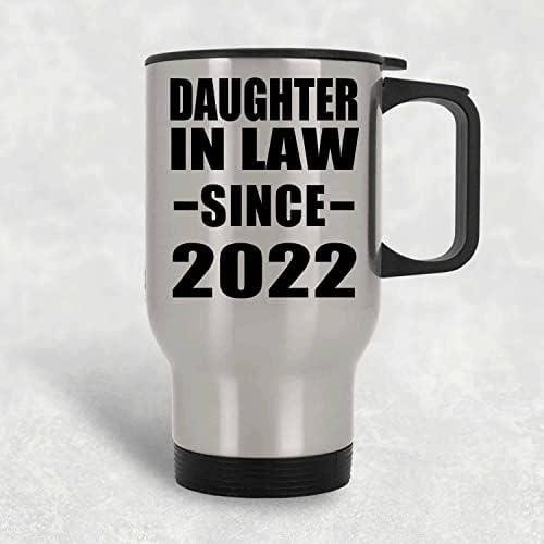 Designsify kćer u zakonu od 2022. godine, Silver Travel šalica 14oz od nehrđajućeg čelika izolirani, pokloni za rođendansku