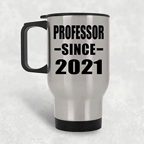 Dizajnsify Profesor od 2021. godine, Silver Travel šalica 14oz izolirani nehrđajući čelik, pokloni za rođendanske obljetnice